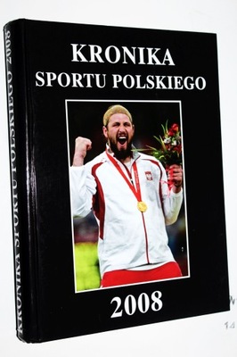 KRONIKA SPORTU POLSKIEGO 2008