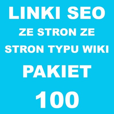 Linki SEO ze stron typu wiki 100 LINKÓW