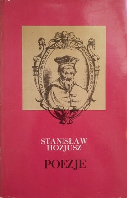 Poezje Stanisław Hozjusz
