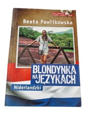 Beata Pawlikowska - Blondynka na językach: Niderlandzki