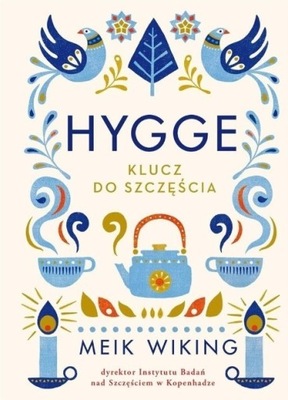 Hygge Klucz do szczęścia Meik Wiking