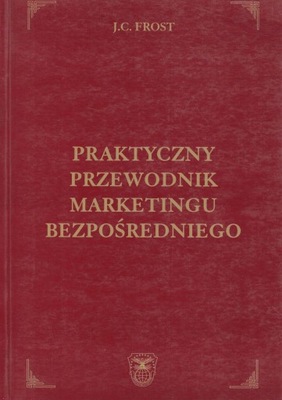 Praktyczny przewodnik marketingu bezpośredniego