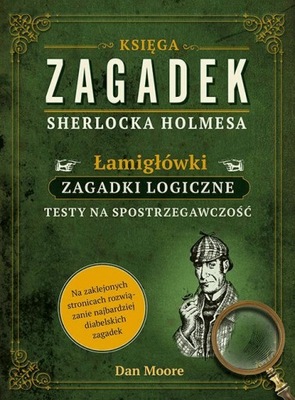 Księga zagadek Sherlocka Holmesa - Moore Dan