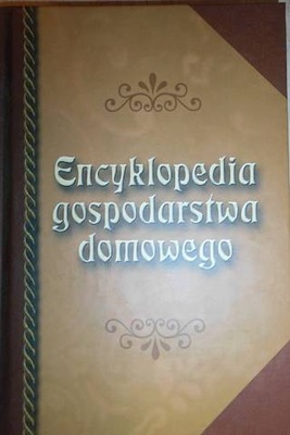 Encyklopedia gospodarstwa domowego -