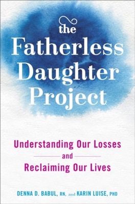 Fatherless Daughter Project - RN, Denna Babul