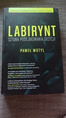 Labirynt Sztuka podejmowania decyzji Paweł Motyl