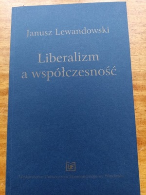 Liberalizm a współczesność Lewandowski Janusz