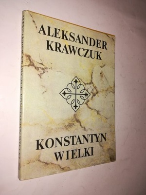 KONSTANTYN WIELKI - Aleksander Krawczuk (1987)