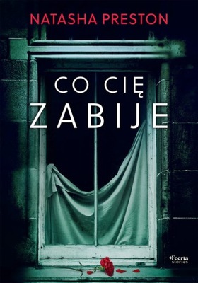 Co Cię Zabije