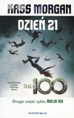 THE 100 - DZIEŃ 21 KASS MORGAN