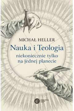 Nauka i Teologia Michał Heller NOWA