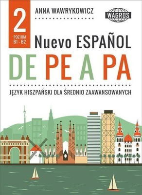Nuevo Espanol de pe a pa 2. Język hiszpański B1-B2