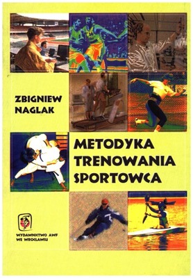 Metodyka trenowania sportowca Zbigniew Naglak