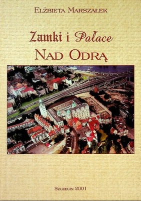 Zamki i pałace nad Odrą