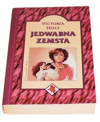 VICTORIA HOLT - Jedwabna zemsta