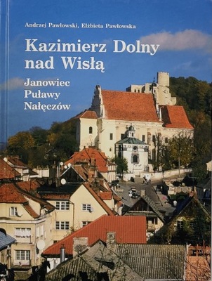 Kazimierz Dolny nad Wisłą Andrzej Pawłowski, Elżbieta Pawłowska