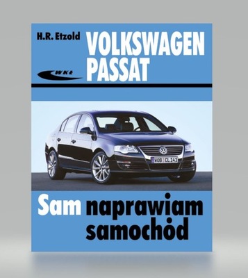 O samochodzie Volkswagen Passat B6 W jaki sposób naprawić ?