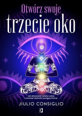 Otwórz swoje trzecie oko - Jiulio Consiglio | Ebook