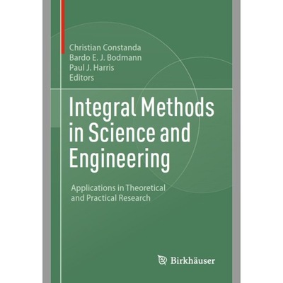 Integral Methods in Science and Engineering