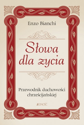 Słowa dla życia. Przewodnik duchowości