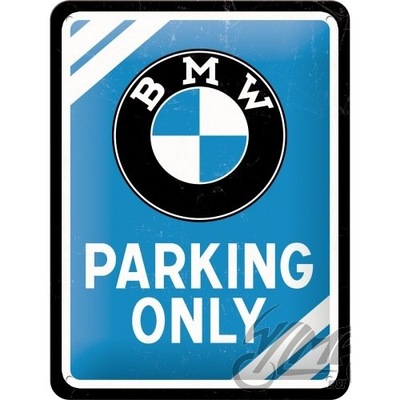 PLACA PLAKAT 15X20 BMW PARKING ONLY 26177  