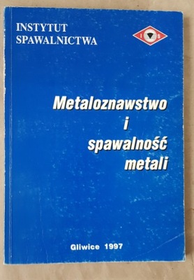 Metaloznawstwo i spawalność metali