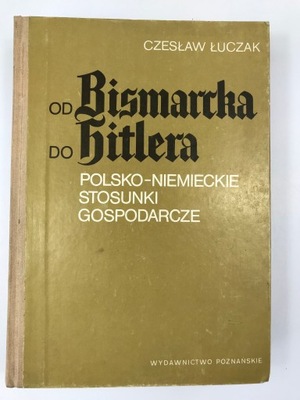 Od Bismarka do HItlera Czesław Łuczak