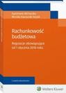 Rachunkowość budżetowa. Regulacje obowiązujące od 1 stycznia 2018 roku | Eb