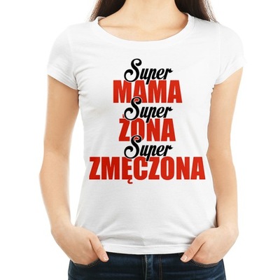 Super MAMA Super ŻONA KOSZULKA - M