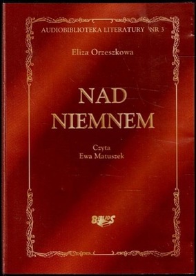Nad Niemnem Eliza Orzeszkowa /audiobook CD mp3
