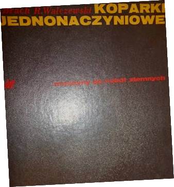 Koparki jednonaczyniowe - Ignacy Walczewski фото