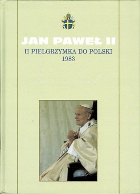 II pielgrzymka do Polski 1983 Jan Paweł II