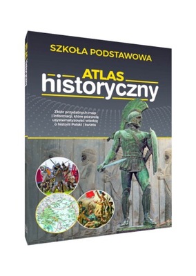 Atlas historyczny HISTORII Szkoła podstawowa