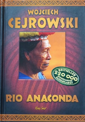 Rio Anaconda Wojciech Cejrowski