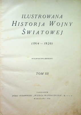 Ilustrowana Historja Wojny Światowej Tomy III