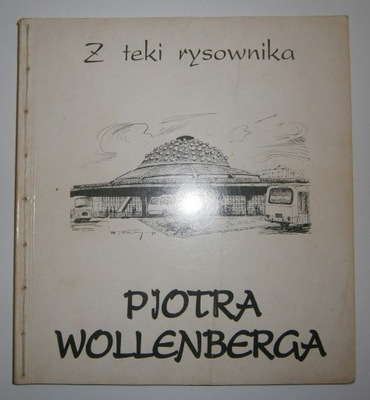 Z teki rysownika Piotra Wollenberga