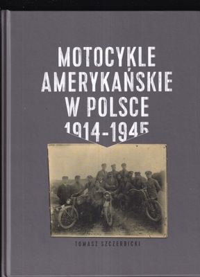 MOTOCYKLE AMERYKANSKIE EN POLSCE 1914-1945 HARLEY DAVIDSON INDIANA  