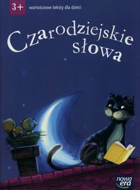 Czarodziejskie słowa Wartościowe teksty dla