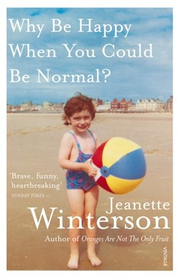 Why Be Happy When You Could Be Normal? Winterson