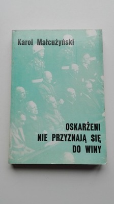 Oskarżeni nie przyznają się do winy K.Małcużyński