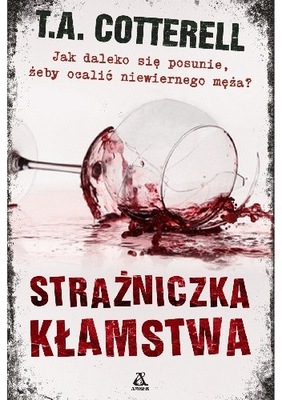 Strażniczka kłamstwa T.A. Cotterell