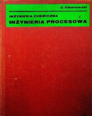 Inżynieria chemiczna Inżynieria procesowa