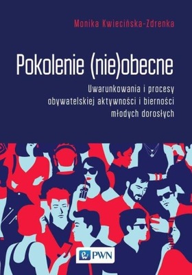 POKOLENIE (NIE)OBECNE, KWIECIŃSKA-ZDRENKA MONIKA