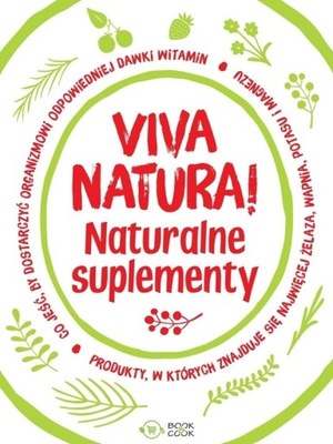 VIVA NATURA! NATURALNE SUPLEMENTY OPRACOWANIE ZBIOROWE