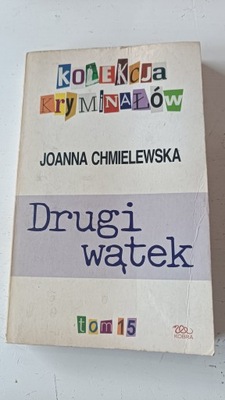 Drugi wątek Kolekcja kryminałów tom 15, Joanna Chmielewska