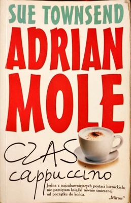 Adrian Mole. Czas cappuccino Sue Townsend