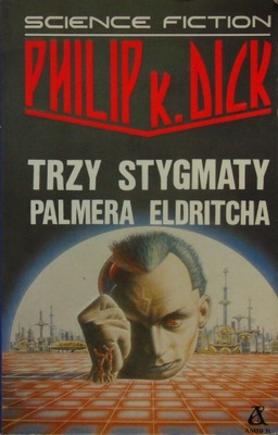 Philip K. Dick TRZY STYGMATY PALMERA ELDRITCHA
