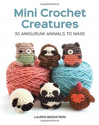 MINI CROCHET CREATURES: 30 AMIGURUMI ANIMALS TO MA