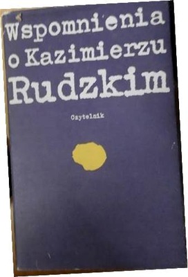 Wspomnienia o Kazimierzu Rudzkim - Helena Głowacka