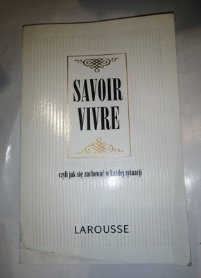 Savoir vivre czyli jak się zachować w każdej sytuacji